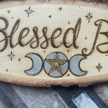 Load image into Gallery viewer, Blessed Be Wooden Sign | Woodburning Altar Decor | Pyrography Witch Sign | Wicca Home Decor | Witch Gift