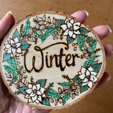 Load image into Gallery viewer, Winter Wood Slice | Woodburning Home Decor | Pyrography Art |Wooden Sign | Seasonal Decoration