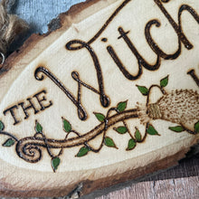 Load image into Gallery viewer, The Witch Is In Wooden Sign | Woodburning Home Decor | Pyrography Witch Gift