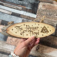 Load image into Gallery viewer, The Power of Three Wooden Sign with Triquetra - Charmed Inspired- Woodburning Home Decor - Pyrography Witch Sign