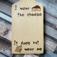 Load image into Gallery viewer, Buffy Inspired Cheeseboard | I wear the cheese it does not wear me Quote | Pyrography Chopping Board | Woodburning Kitchen Decor | Home Decor | Cult TV