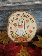 Load image into Gallery viewer, I am an Autumn Ghost Decoration | Woodburning | Pyrography | Fall Decor