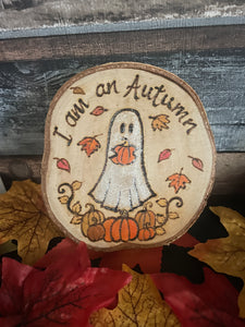 I am an Autumn Ghost Decoration | Woodburning | Pyrography | Fall Decor
