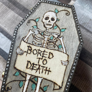 Bored to Death Coffin Box, Woodburning, Pyrography