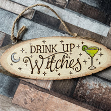 Load image into Gallery viewer, Drink Up Witches Wooden Sign | Practical Magic Midnight Margaritas Inspired | Pyrography | Woodburning