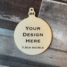 Load image into Gallery viewer, Custom Design for Wooden Bauble