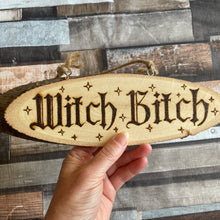 Load image into Gallery viewer, Witch Bitch Wooden Sign |Pyrography Altar Decor |Woodburning Art