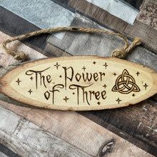 Load image into Gallery viewer, The Power of Three Wooden Sign with Triquetra - Charmed Inspired- Woodburning Home Decor - Pyrography Witch Sign