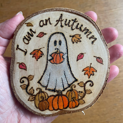 I am an Autumn Ghost Decoration | Woodburning | Pyrography | Fall Decor