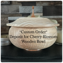 Load image into Gallery viewer, Custom Order- Deposit for Cherry Blossom Wooden Bowl