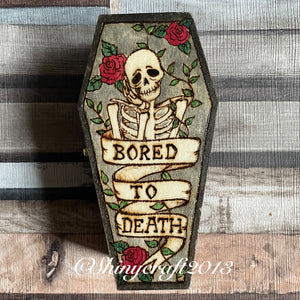 Bored to Death Coffin Box, Woodburning, Pyrography